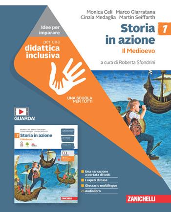 Storia in azione. Idee per imparare. Per la Scuola media. Vol. 1: Il Medioevo - Monica Celi, Marco Giarratana, Cinzia Medaglia - Libro Zanichelli 2021 | Libraccio.it