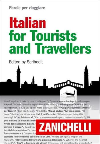 Italian for Tourists and Travellers  - Libro Zanichelli 2012, Le parole per viaggiare | Libraccio.it