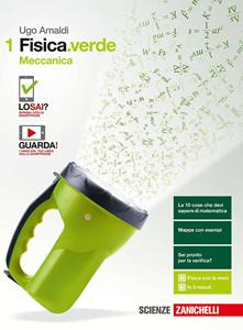 Fisica.verde. Con Contenuto digitale (fornito elettronicamente). Vol. 1 - Ugo Amaldi - Libro Zanichelli 2017 | Libraccio.it