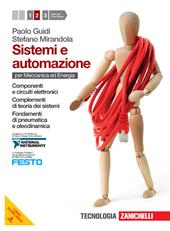 Sistemi e automazione. Con CD-ROM. Con espansione online. Vol. 2: Componenti e circuti elettronici-Complementi di teoria dei sistemi-Fondamenti di pneumatica e oleodinamica.