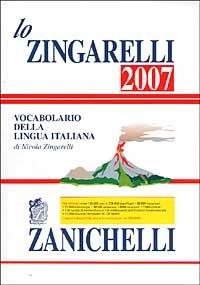 Lo Zingarelli 2007. Vocabolario della lingua italiana - Nicola Zingarelli - Libro Zanichelli 2006 | Libraccio.it