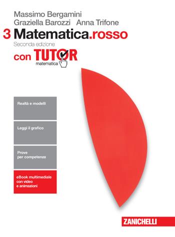 Matematica.rosso. Con tutor. Per leScuole superiori. - Massimo Bergamini, Anna Trifone, Graziella Barozzi - Libro Zanichelli 2016 | Libraccio.it