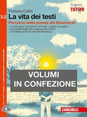 La vita dei testi. Percorso della poesia del Novecento-Percorso della narrativa del Novecento. Con espansione online. Vol. 3\2