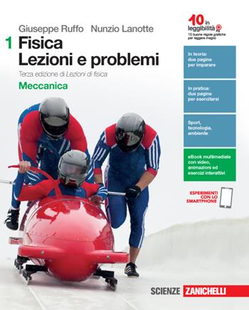 Fisica: lezioni e problemi. Ediz. verde. Per le Scuole superiori. - Giuseppe Ruffo, Nunzio Lanotte - Libro Zanichelli 2016 | Libraccio.it