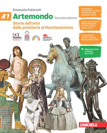 Artemondo. Per la Scuola media. Vol. A1: Storia dell'arte dalla preistoria al Neoclassicismo - Emanuela Pulvirenti - Libro Zanichelli 2022 | Libraccio.it