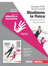 Studiamo la fisica. Ediz. bianca. Idee per imparare. Con e-book. Con espansione online