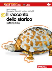 Il racconto dello storico. Per la Scuola media. Con DVD-ROM. Vol. 2: Età moderna. - Silvio Paolucci, Giuseppina Signorini, Luciano Marisaldi - Libro Zanichelli 2012 | Libraccio.it