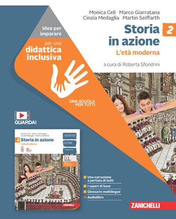 Storia in azione. Idee per imparare. Per la Scuola media. Vol. 2: L' età moderna - Monica Celi, Marco Giarratana, Cinzia Medaglia - Libro Zanichelli 2021 | Libraccio.it