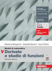 Moduli di matematica. Modulo V: Derivate e studio di funzioni. Per le Scuole superiori. Con espansione online