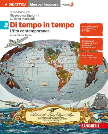 Di tempo in tempo. Idee per imparare. Con Contenuto digitale (fornito elettronicamente). Vol. 3: L' Età contemporanea - Silvio Paolucci, Giuseppina Signorini, Luciano Marisaldi - Libro Zanichelli 2017 | Libraccio.it