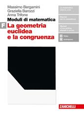 Moduli di matematica. Con espansione online. Vol. F: La geometria euclidea e la congruenza