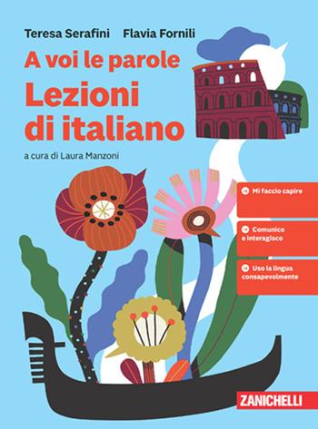 A voi le parole. Lezioni di italiano. Per la Scuola media - Teresa Serafini, Flavia Fornili - Libro Zanichelli 2026 | Libraccio.it