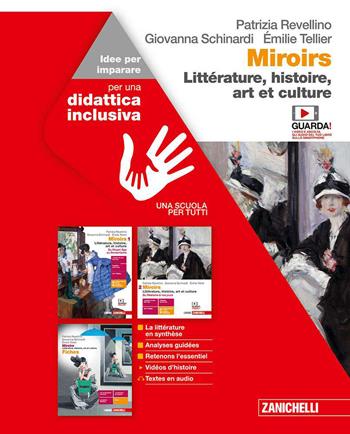 Miroirs. Littérature, histoire, art et culture. Idee per imparare. Per le Scuole superiori - Patrizia Revellino, Giovanna Schinardi, Émilie Tellier - Libro Zanichelli 2020 | Libraccio.it