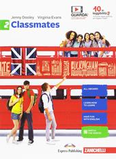 Classmates. Corso di inglese per la scuola secondaria di primo grado. Con Contenuto digitale per download e accesso online. Vol. 2