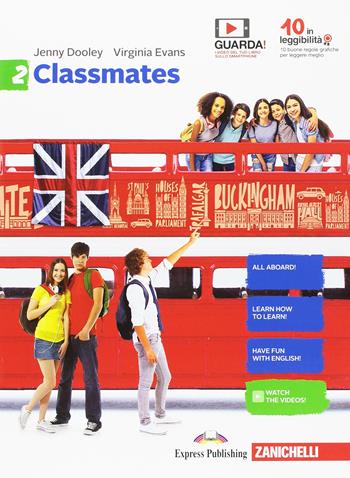 Classmates. Corso di inglese per la scuola secondaria di primo grado. Con Contenuto digitale per download e accesso on line. Vol. 2 - Jenny Dooley, Virginia Evans - Libro Zanichelli 2017 | Libraccio.it