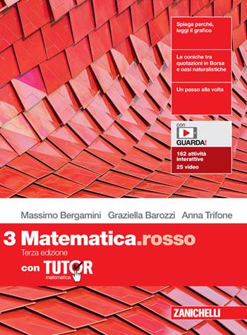 Matematica.rosso. Con Tutor. Per le Scuole superiori. Vol. 3 - Massimo Bergamini, Graziella Barozzi, Anna Trifone - Libro Zanichelli 2022 | Libraccio.it
