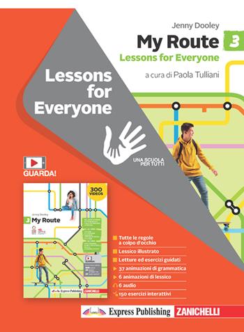 My Route. Lessons for everyone. Per la Scuola media. (fornito elettronicamente). Vol. 3 - Jenny Dooley - Libro Zanichelli 2023 | Libraccio.it