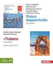 Fisica dappertutto. #Natura. Scoprire la chimica. Scienze della terra. Per le Scuole superiori. Vol. 1