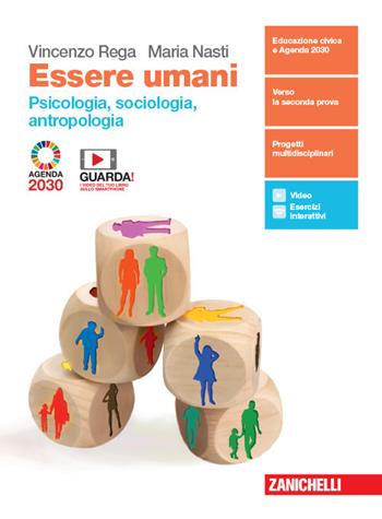 Essere umani. Psicologia, Sociologia, Antropologia. Per la 3ª e 4ª classe delle Scuole superiori. - Vincenzo Rega, Maria Nasti - Libro Zanichelli 2020 | Libraccio.it