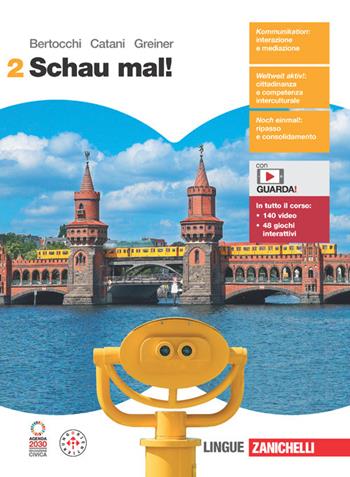Schau mal! Per le Scuole superiori. Vol. 2 - Miriam Bertocchi, Cesarina Catani, Herbert Greiner - Libro Zanichelli 2024 | Libraccio.it