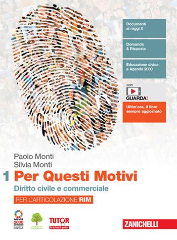 Per questi motivi. Per l'articolazione RIM. Con e-book. Con espansione online. Vol. 1: Diritto civile e commerciale - Paolo Monti, Silvia Monti - Libro Zanichelli 2021 | Libraccio.it