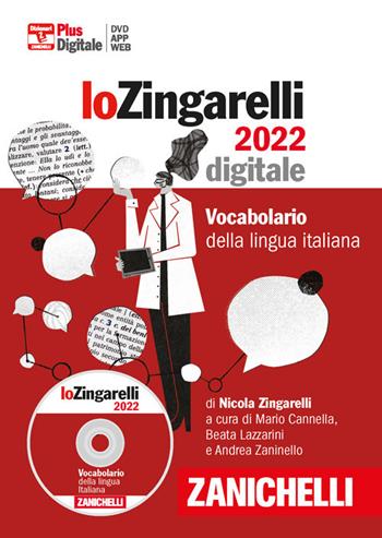 Lo Zingarelli 2022. Vocabolario della lingua italiana. DVD-ROM. (fornito elettronicamente) - Nicola Zingarelli - Libro Zanichelli 2021, I grandi dizionari | Libraccio.it