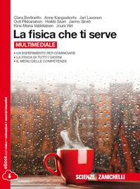 La fisica che ti serve. Con e-book. Con espansione online - Clara Bertinetto, Anne Kangaskorte, Jari Lavonen - Libro Zanichelli 2014 | Libraccio.it