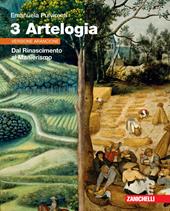 Artelogia. Versione arancione. Con e-book. Con espansione online. Vol. 3: Dal Rinascimento al Manierismo