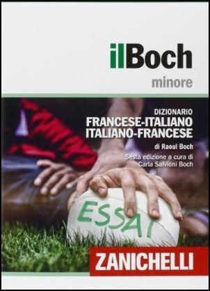 Il Boch minore. Dizionario francese-italiano, italiano-francese. Con aggiornamento online - Raoul Boch - Libro Zanichelli 2016, I dizionari minori | Libraccio.it