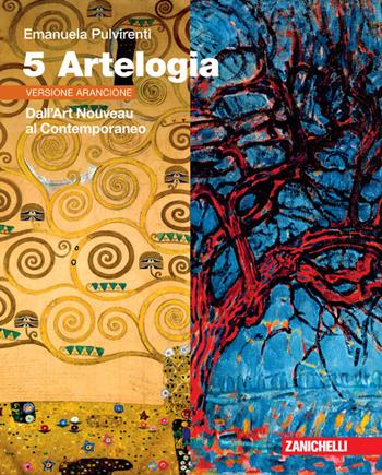 Artelogia. Versione arancione. Con e-book. Con espansione online. Vol. 5: Dall'Art Nouveau al Contemporaneo - Emanuela Pulvirenti - Libro Zanichelli 2022 | Libraccio.it