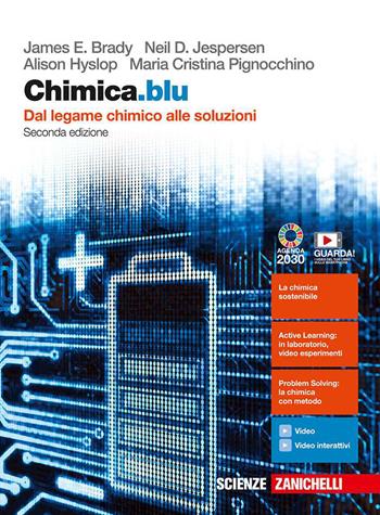 Chimica.blu. Dal legame chimico alle soluzioni. Con interactive e-book. - James E. Brady, Neil D. Jespersen, Alison Hyslop - Libro Zanichelli 2020 | Libraccio.it