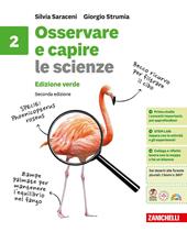 Osservare e capire. Le scienze. Ediz. verde. Per la Scuola media. Vol. 2