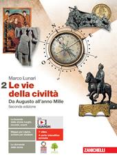 Le vie della civiltà. Con e-book. Con espansione online. Vol. 2: Da Augusto all'anno Mille