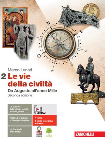 Le vie della civiltà. Con e-book. Con espansione online. Vol. 2: Da Augusto all'anno Mille - Marco Lunari - Libro Zanichelli 2021 | Libraccio.it