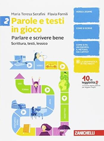 Parole e testi in gioco. Parlare e scrivere bene. Con Contenuto digitale (fornito elettronicamente). Vol. 2 - Teresa Serafini, Flavia Fornili - Libro Zanichelli 2017 | Libraccio.it