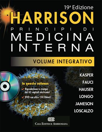 Harrison. Principi di medicina interna. Volume integrativo. Con DVD-ROM - Dennis L. Kasper, Anthony S. Fauci, Dan L. Longo - Libro CEA 2016 | Libraccio.it