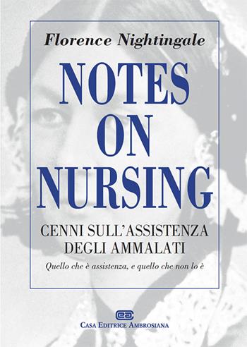 Notes on Nursing. Cenni sull'assistenza degli ammalati - Florence Nightingale - Libro CEA 2020 | Libraccio.it