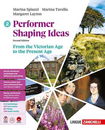 Performer shaping ideas. Per le Scuole superiori. Vol. 2: From the Victorian Age to the Present Age - Marina Spiazzi, Marina Tavella, Margaret Layton - Libro Zanichelli 2026 | Libraccio.it