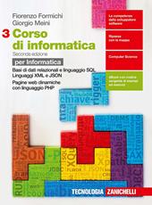 Corso di informatica. Con e-book. Vol. 3: Basi di dati relazionali e linguaggio SQL-Linguaggi XML e JSON. Programmazione web lato server in linguaggio PHP