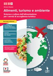 Alimenti, turismo e ambiente. Scienza e cultura dell'alimentazione per i servizi di accoglienza turistica. Per la 5ª classe delle Scuole superiori. Con e-book. Con espansione online