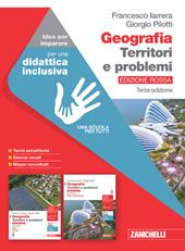 Geografia. Territori e problemi. Ediz. rossa. Idee per imparare.