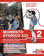 Momento storico. Saperi di base. Ediz. rossa. Per la Scuola media. Vol. 2: Dalla seconda metà del Seicento ai primi del Novecento