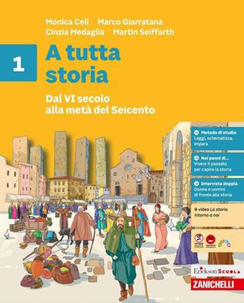 A tutta storia. Con fascicolo ponte. Per la Scuola media. Vol. 1: Dal VI secolo alla metà del Seicento. I primi secoli del Medioevo - Monica Celi, Marco Giarratana, Cinzia Medaglia - Libro Zanichelli 2026 | Libraccio.it
