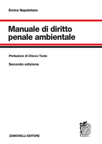 Manuale di diritto penale ambientale - Enrico Napoletano - Libro Zanichelli 2024 | Libraccio.it