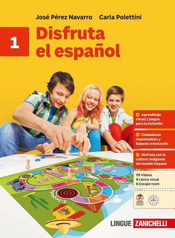 Disfruta el español. Per le Scuole medie. Vol. 1 - José Pérez Navarro, Carla Polettini - Libro Zanichelli 2024 | Libraccio.it