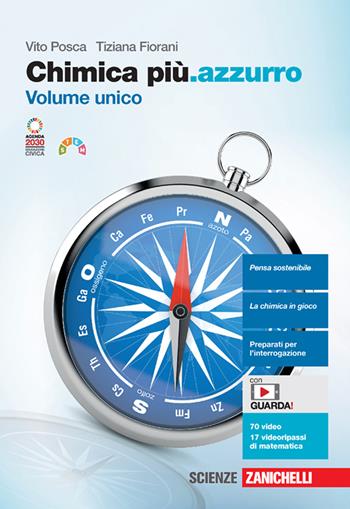 Chimica più.azzurro. Volume unico. Con Contenuto digitale (fornito elettronicamente) - Vito Posca, Tiziana Fiorani - Libro Zanichelli 2023 | Libraccio.it