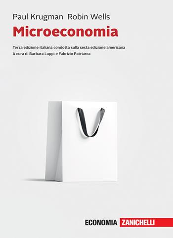 Microeconomia. Con e-book - Paul R. Krugman, Robin Wells - Libro Zanichelli 2022 | Libraccio.it