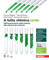 A tutta chimica.verde. Dall'osservazione della materia alla chimica del carbonio. Con e-book