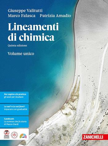 Lineamenti di chimica. - Giuseppe Valitutti, Marco Falasca, Patrizia Amadio - Libro Zanichelli 2025 | Libraccio.it