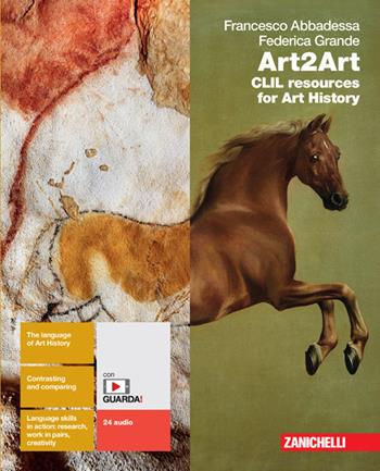 Art2Art. CLIL resources for art history. Con e-book. Con espansione online - Francesco Abbadessa, Federica Grande - Libro Zanichelli 2022 | Libraccio.it